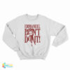 Eco Sister Emmanuel Don’t Do It Sweatshirt