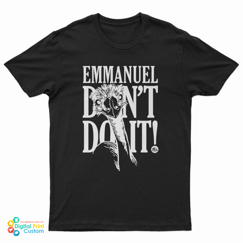 Eco Sister Emmanuel Don’t Do It T-Shirt