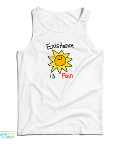 Existence Is Pain Tank Top