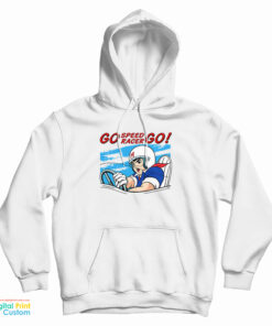 Go Speed Racer Go Hoodie