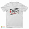 Go To Church Or The Devil Will Get You T-Shirt