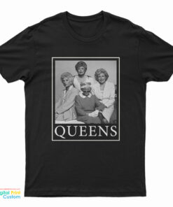 Golden Girls Queens T-Shirt