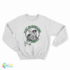 Hunt Mushrooms Not Animals Sweatshirt
