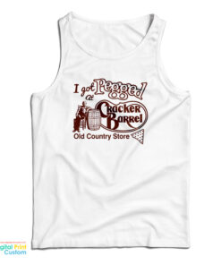 I Got Pegged At Cracker Barrel Old Country Store Tank Top