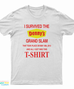 I Survived The Denny’s Grand Slam T-Shirt
