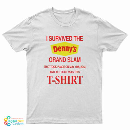 I Survived The Denny’s Grand Slam T-Shirt