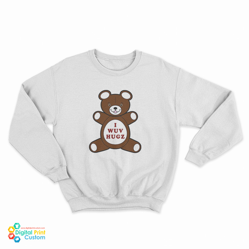 I Wuv Hugz Sweatshirt