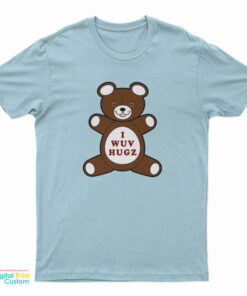 I Wuv Hugz T-Shirt