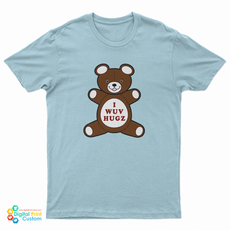 I Wuv Hugz T-Shirt