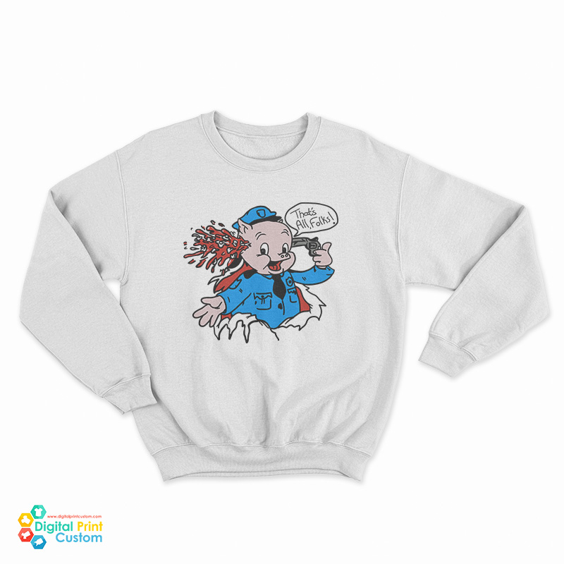 Joe Joegan Porky Pig That's All Folks Sweatshirt