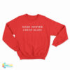 Make Denver Cheap Again Sweatshirt