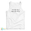 Mentally Dead Physically Pretty Tank Top