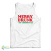 Merry Drunk I'm Christmas Tank Top