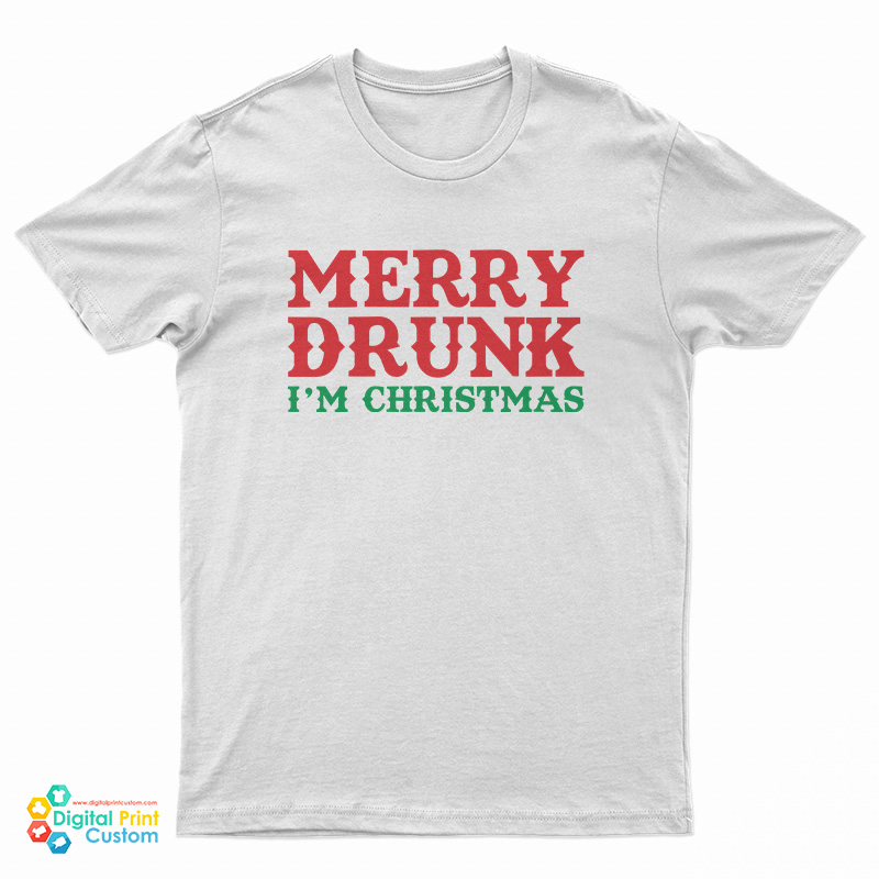 Merry Drunk I'm Christmas T-Shirt