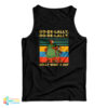 Oo De Lally What A Day Vintage Robin Hood Tank Top