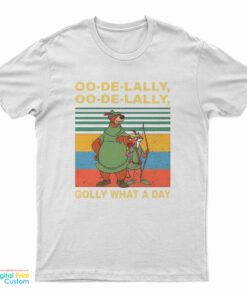 Oo De Lally What A Day Vintage Robin Hood T-Shirt