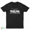 Production Supervisor And Editor Thelma Schoonmaker T-Shirt