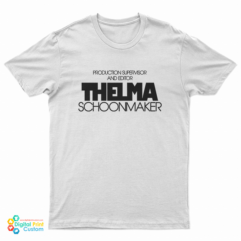 Production Supervisor And Editor Thelma Schoonmaker T-Shirt