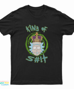 Rick and Morty Rick King Of Shit T-Shirt