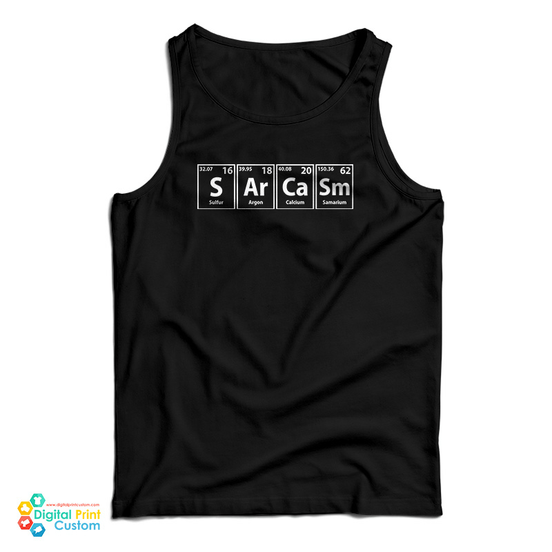 Sarcasm Periodic Elements Spelling Tank Top