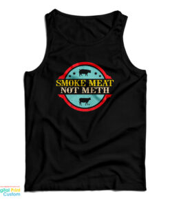 Smoke Meat Not Meth Tank Top