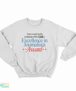 The CIA’s Excellence In Journalism Award Sweatshirt