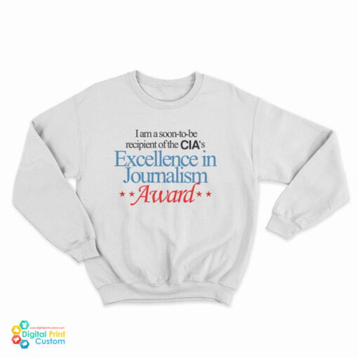The CIA’s Excellence In Journalism Award Sweatshirt