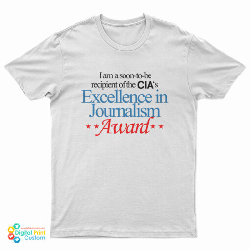 The CIA’s Excellence In Journalism Award T-Shirt