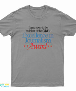 The CIA’s Excellence In Journalism Award T-Shirt