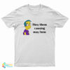 They Them Causing May Hem T-Shirt