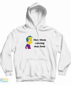 They Them Causing May Hem Hoodie