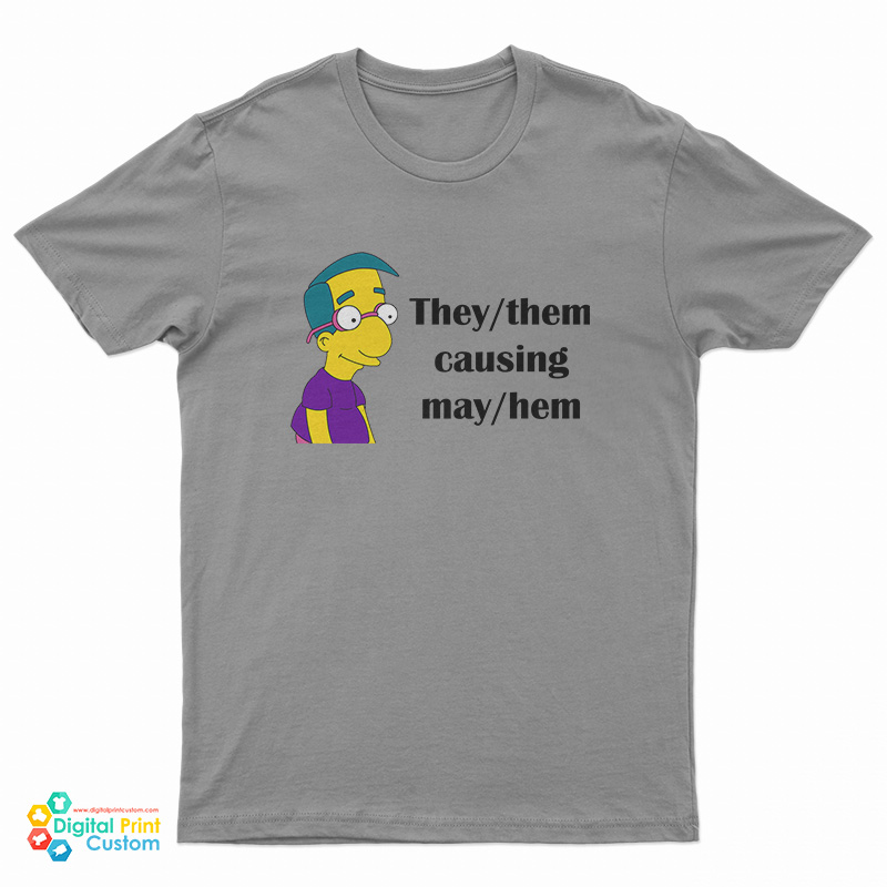 They Them Causing May Hem T-Shirt
