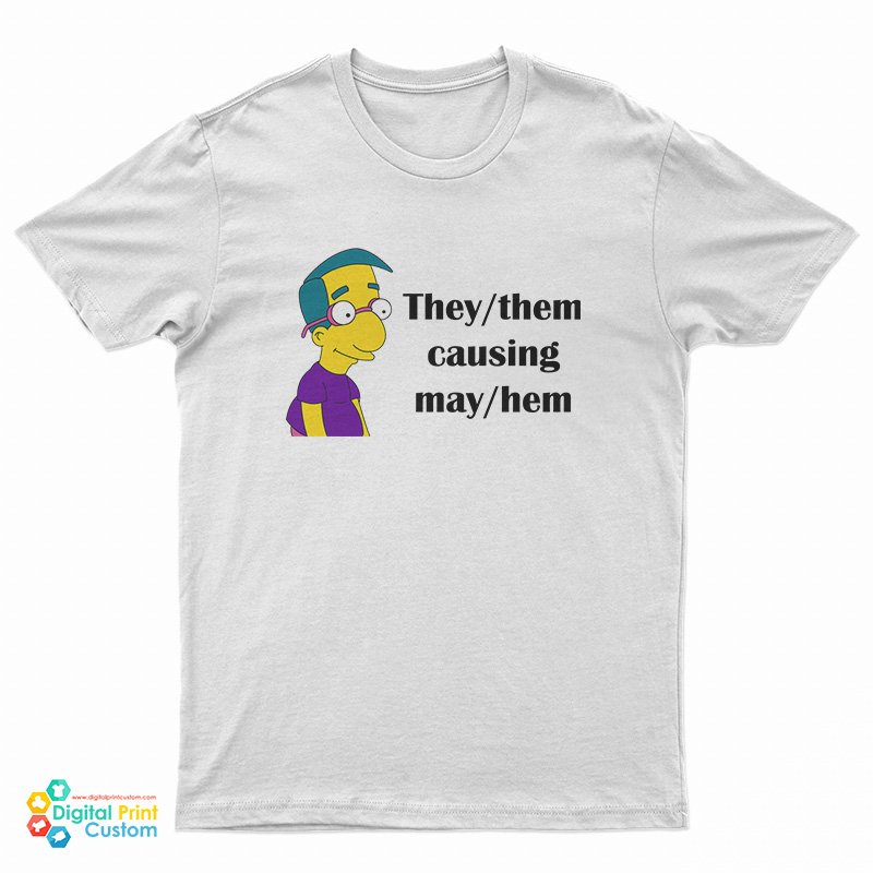 They Them Causing May Hem T-Shirt