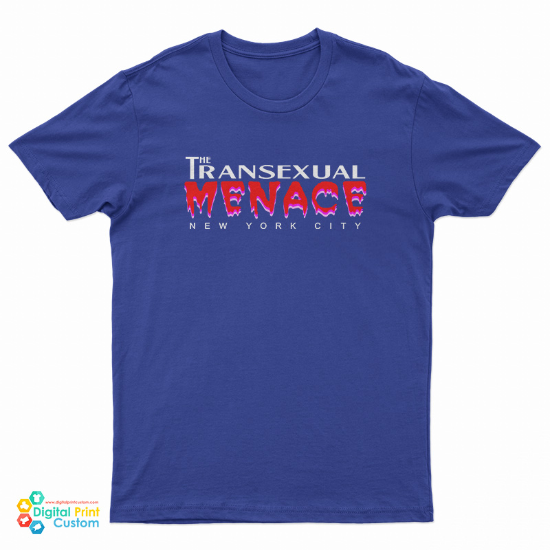 Transexual Menace T-Shirt