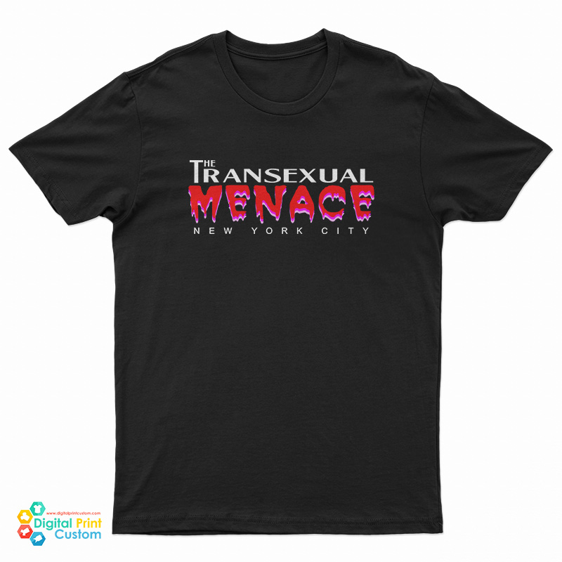 Transexual Menace T-Shirt