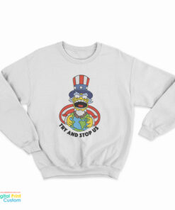 Try And Stop Us The Simpsons Sweatshirt