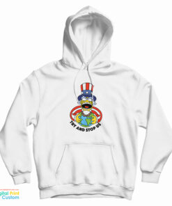 Try And Stop Us The Simpsons Hoodie