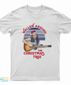 Wallen Around The Christmas Tree T-Shirt