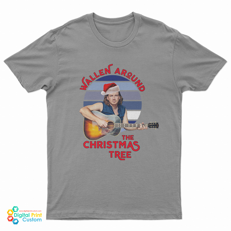 Wallen Around The Christmas Tree T-Shirt