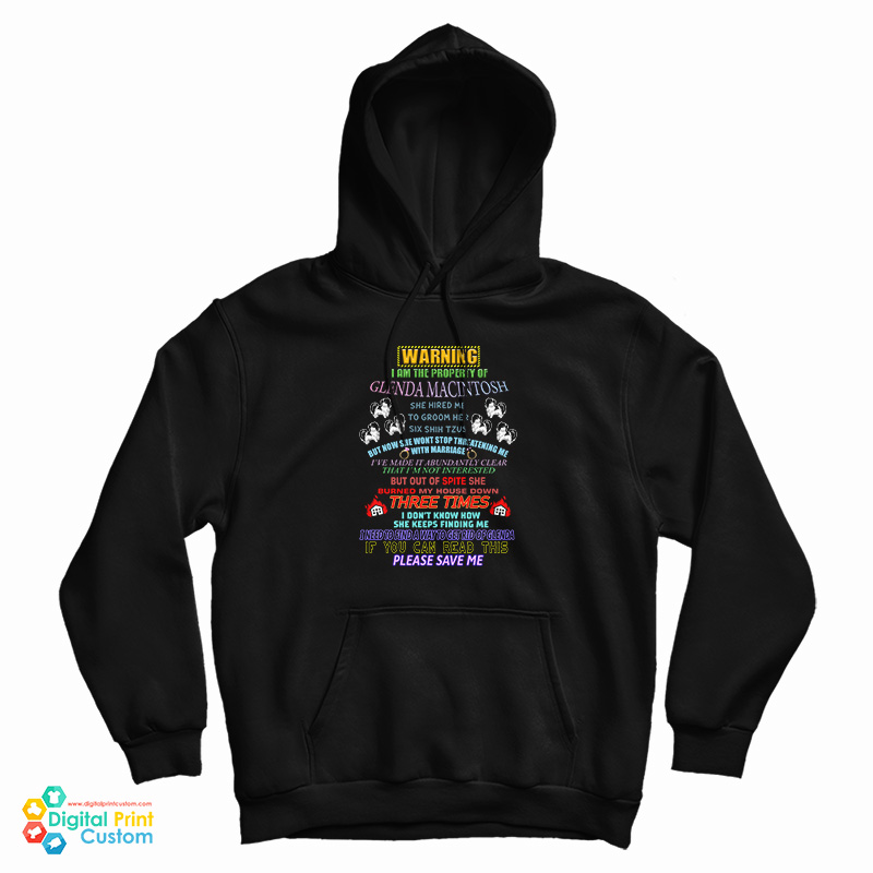 Warning I Am The Property Of Glenda Macintosh Hoodie