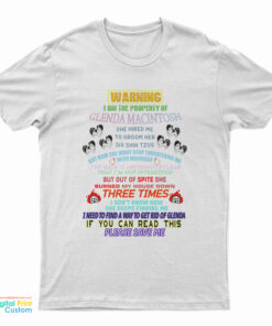 Warning I Am The Property Of Glenda Macintosh T-Shirt
