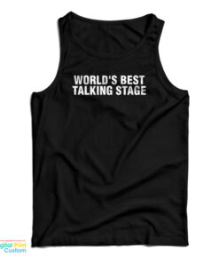 World's Best Talking Stage Tank Top