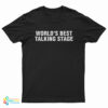 World's Best Talking Stage T-Shirt