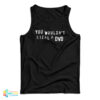 You Wouldn't Steal A DVD Tank Top