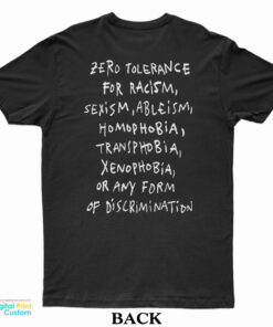 Zero Tolerance For Racism Sexism Ableism Homophobia T-Shirt