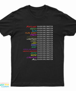 Black Girls Matter T-Shirt
