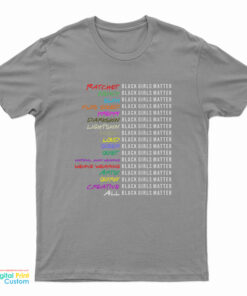 Black Girls Matter T-Shirt
