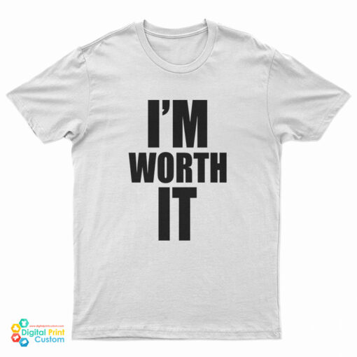 Celine Dion I’m Worth It T-Shirt