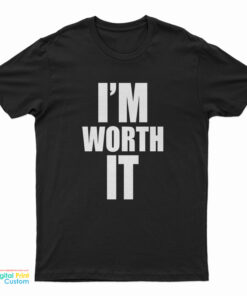 Celine Dion I’m Worth It T-Shirt