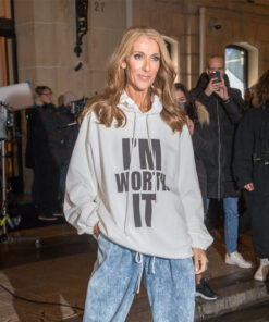 Celine Dion I’m Worth It Hoodie